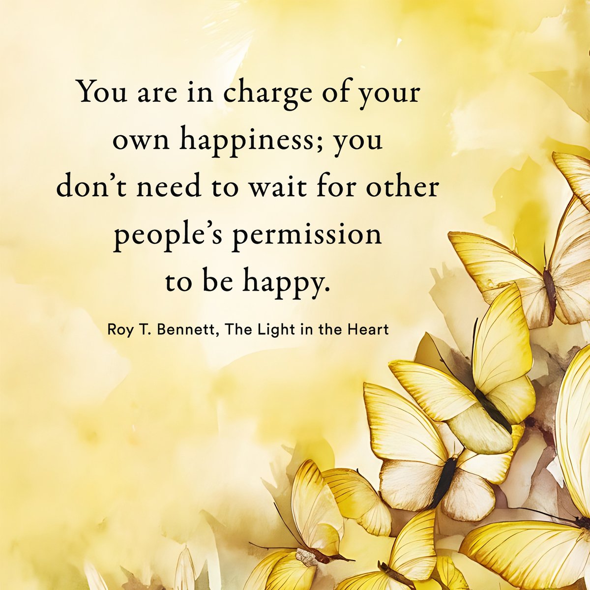 InspiringThinkn's tweet photo. You are in charge of your own happiness; you don't need to wait for other people's permission to be happy.
Roy T. Bennett, The Light in the Heart https://t.co/fU5M7rQRSq