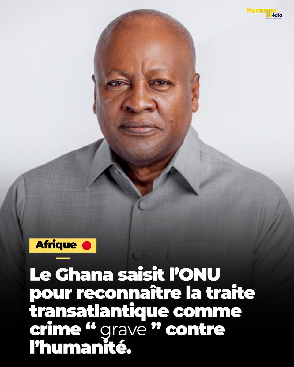 #ONU 🇺🇳 | Le président ghanéen John Dramani Mahama présentera officiellement ce 25 mars, un projet de résolution visant à reconnaître la traite transatlantique des esclaves comme « le crime le plus grave contre l’humanité ».  

🔗🔗
hamama-media.com/afrique/esclav…