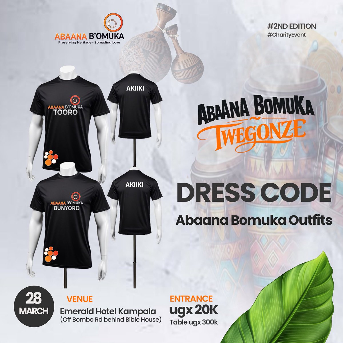 Show up in style, represent your roots
Dress code: Abaana B’omuka outfits
📍Emerald Hotel Kampala
📅 28th March
🎟 UGX 20K | Table: UGX 300K

Let’s celebrate culture, unity, and pride the right way.