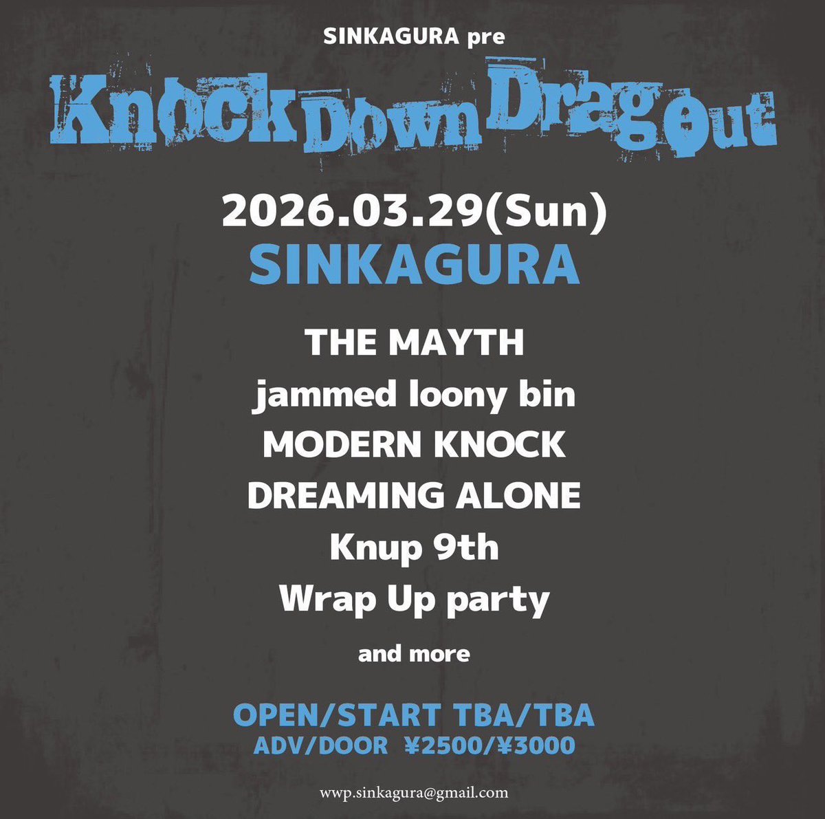 【に ち よ う び】
3.29(Sun)@大阪心斎橋新神楽
Knock Down Drag Out

w/
THE MAYTH
jammed loony bin
DREAMING ALONE
Knup 9th
Wrap Up Party

OPEN TBA / START TBA
ADV ¥2,500 / DOOR ¥3,000

よーやっとライブ✨♡
出番遅めでごわす！
一緒に飲んで騒ぎましょ🍻

ご予約受付中ーっ✨️