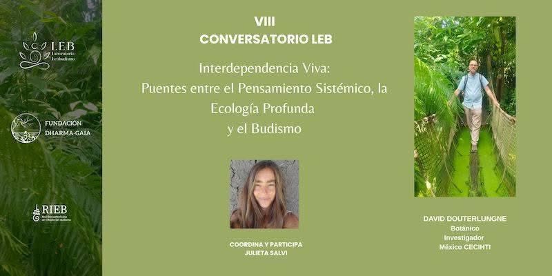 BuddhistdoorESP's tweet photo. #LEB #Laboratorio #Ecobudismo: VIII CONVERSATORIO LEB. INTERDEPENDENCIA VIVA: Puentes entre el Pensamiento Sistemico. la Ecología Profunda y el Budismo.

David Douterlungne y Julieta Salvi de LEB nos invitan a un diálogo vivo e interdisciplinario entre la ciencia ecológica, la biodiversidad y la cosmovisión budista, para comprender la crisis socioambiental actual y explorar caminos de reconexión, conciencia y cuidado de la vida. Esto entre diversas temáticas como el impacto humano, la polarización actual, justicia ambiental, y el puente conceptual entre biodiversidad y budismo. INSCRIPCIÓN GRATUITA EN:
https://t.co/IV1ojcyIUZ