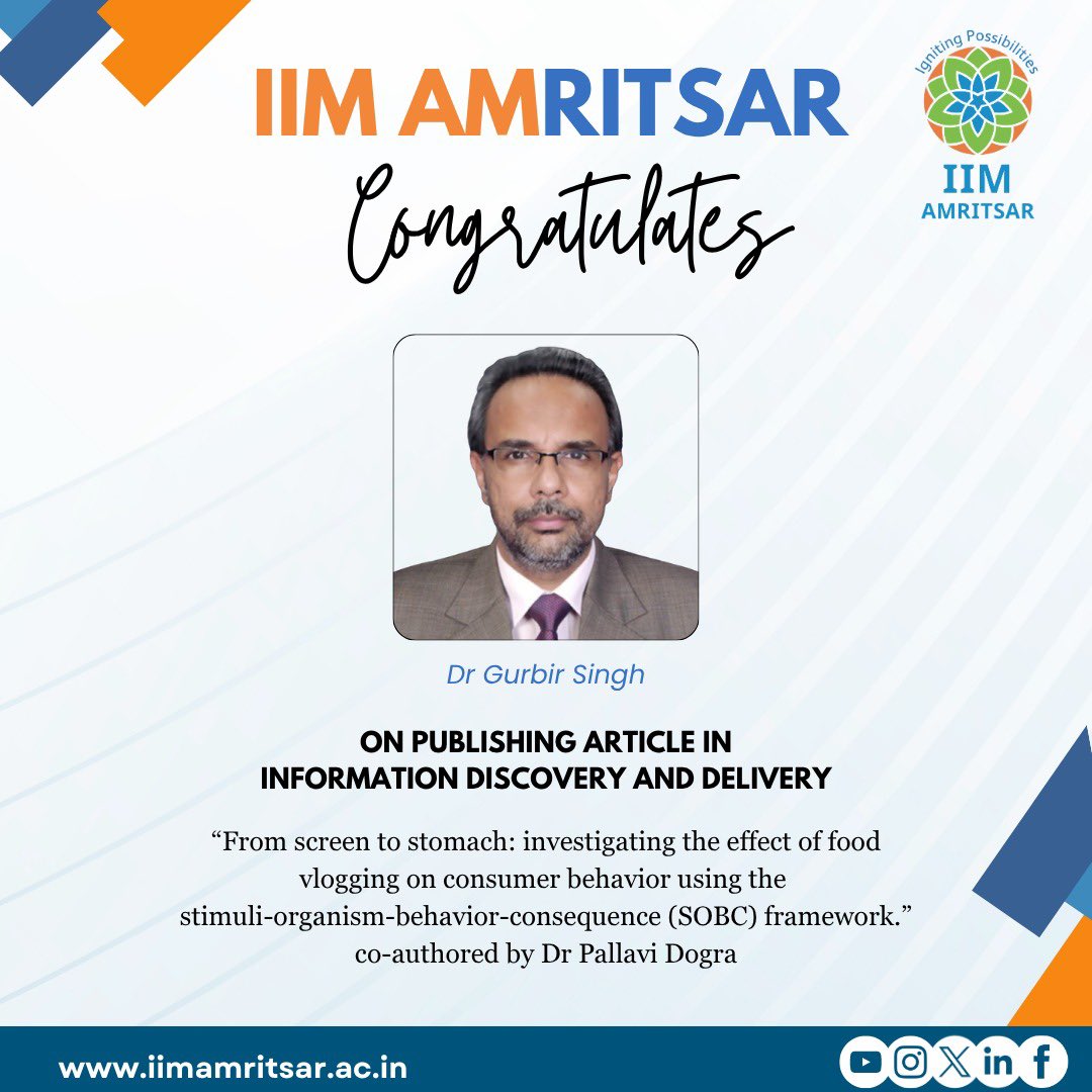 IIMAmritsar's tweet image. IIMAm congratulates Dr Gurbir Singh on his publication, “From screen to stomach: investigating the effect of food vlogging on consumer behavior using the SOBC framework”, co-authored by Dr Pallavi Dogra, in Information Discovery and Delivery.

#IIMAm #AcademicResearch