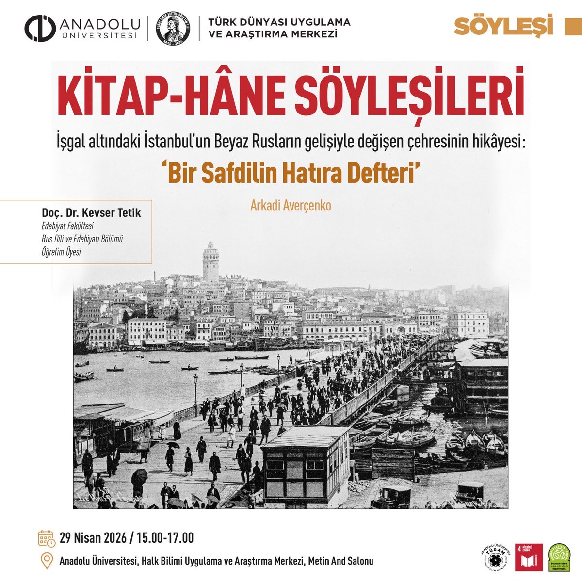 anadolutudam's tweet photo. 29 Nisan’da Rus Dili ve Edebiyatı Bölümü öğretim üyesi değerli hocamız Doç. Dr. Kevser Tetik ile Arkadi Averçenko’nun “Bir Safdilin Hatıra Defteri” eseri eşliğinde İstanbul’un değişen çehresini konuşacağız. Bilgi ve katılım: anadolutudam@anadolu.eu.tr https://t.co/HQeoOVohlI