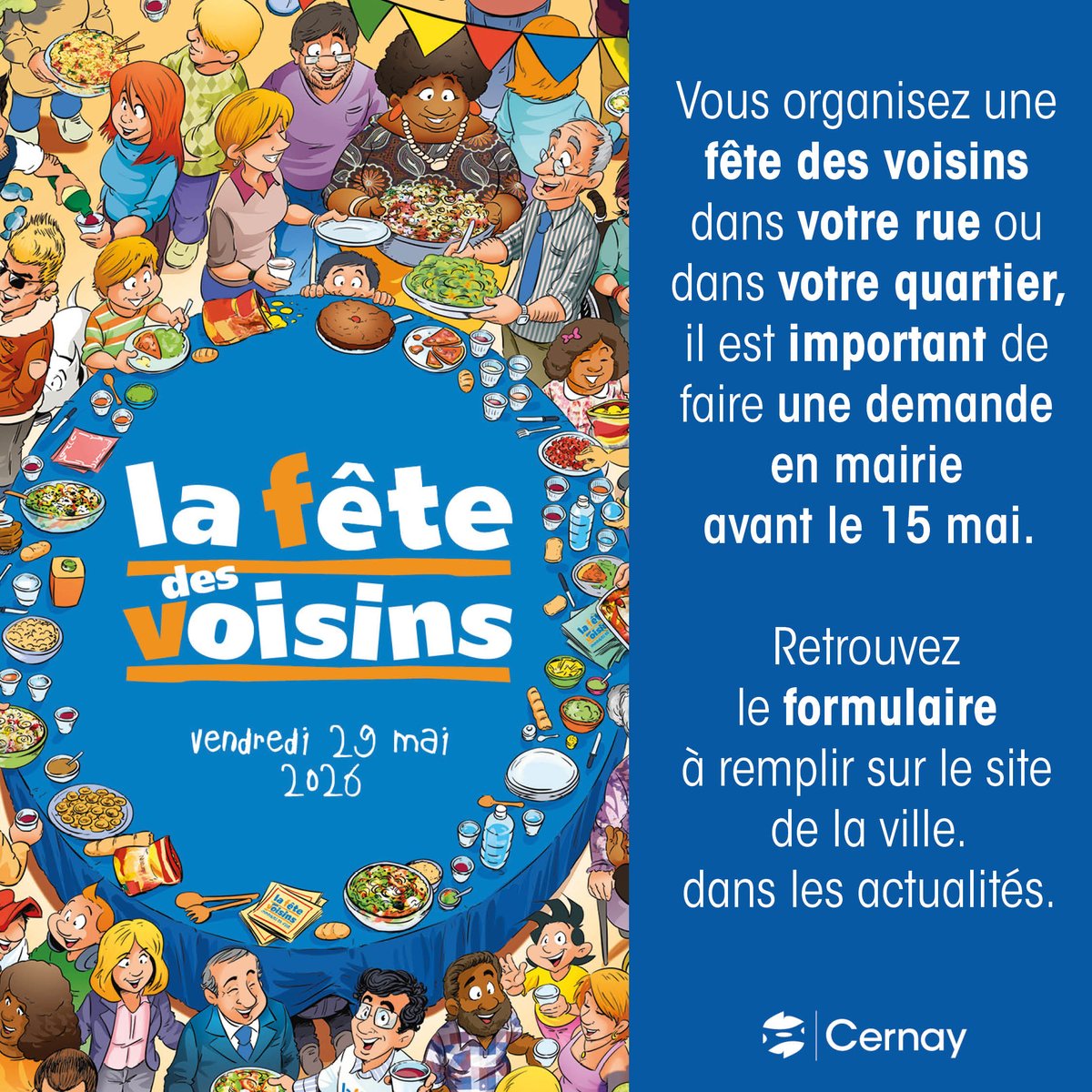 VilledeCernay's tweet image. La date officielle de la Fête des Voisins est le vendredi 29 mai prochain. Vous organiser une fête dans votre quartier ou votre rue, il faut faire une demande d’autorisation en mairie avant le 15/05 : ville-cernay.fr/Actus/FETE-VOI… #cernay