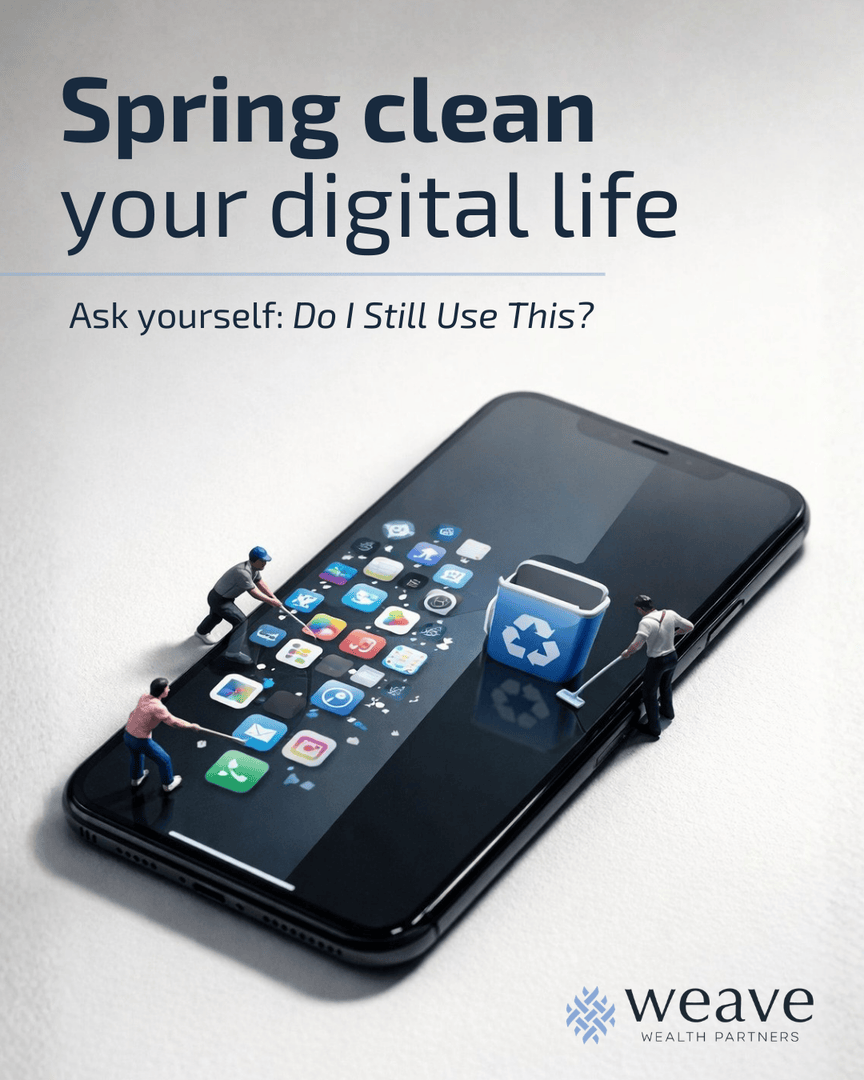 WeaveWealthP's tweet photo. Spring clean your digital life: ask yourself—“Do I still use this?”

Delete unused apps

Cancel old subscriptions

Review auto-payments

Clear old logins &amp; digital clutter

Check who still has access

A few minutes now = less stress later. Which will you tackle first? https://t.co/rY3it3dgYc