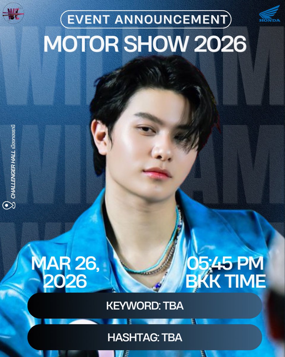 WETrendingTeam's tweet image. 📊 #HowToTrendWE 

📢 𝗪𝗜𝗟𝗟𝗜𝗔𝗠 𝗦𝗖𝗛𝗘𝗗𝗨𝗟𝗘 𝗔𝗡𝗡𝗢𝗨𝗡𝗖𝗘𝗠𝗘𝗠𝗧

🗓️ : 26  MAR 2026
🎉 : MOTOR SHOW 2026
🕕 : 5.45 PM (GMT +7)
📍 : CHALLENGER HALL เมืองทองธานี

#williamjkp #วิลเลี่ยมจักรภัทร #MotorShow2026