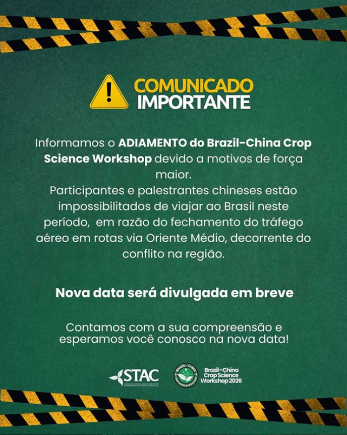 STAC_USP's tweet photo. O Brazil–China Crop Science Workshop foi adiado, devido ao fechamento do tráfego aéreo em rotas via Oriente Médio.

📅 Estamos trabalhando para definir uma nova data, que será divulgada em breve.

Em caso de dúvidas, nossa equipe está à disposição.

— Comissão Organizadora https://t.co/z4adaM12Tc