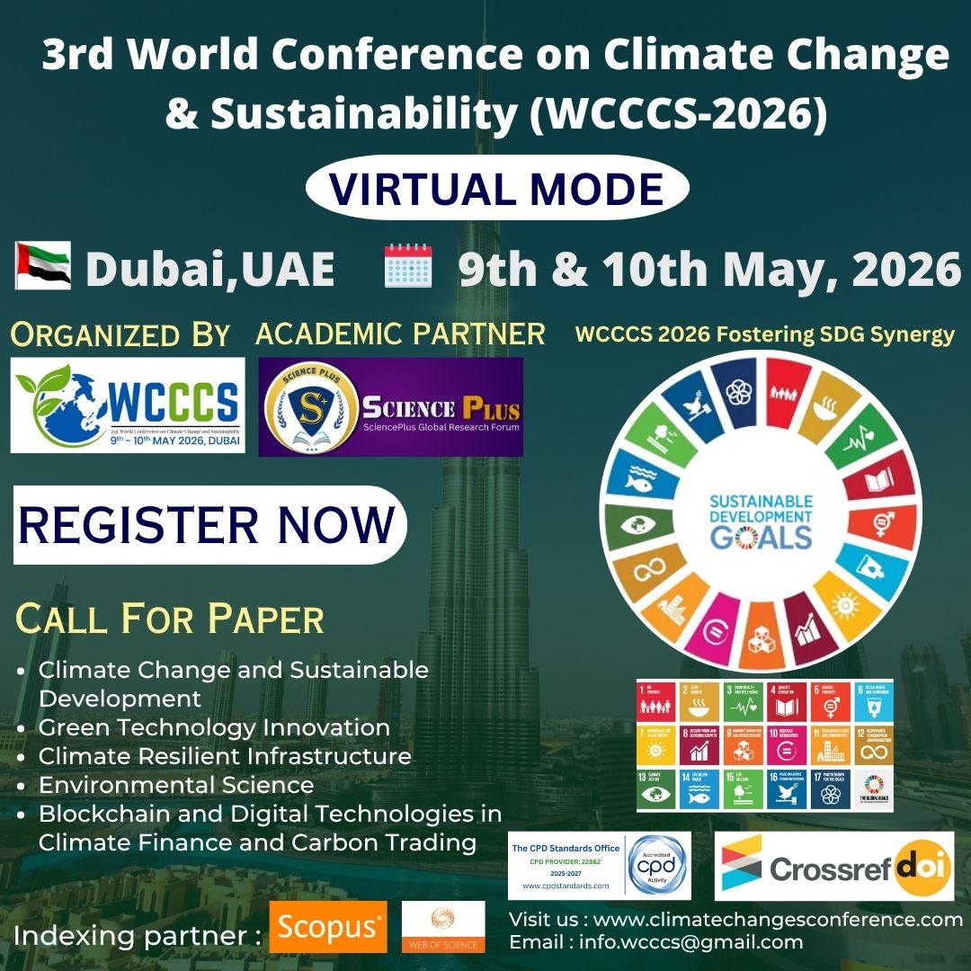 thescienceplus's tweet photo. 🌎 Call for Papers: 3rd World Conference on Climate Change &amp; Sustainability (WCCCS-2026)

📍 Dubai, UAE (Virtual Mode)
📅 9–10 May 2026

Event link:
🔗 https://t.co/N0ZxOAELno

#WCCCS2026 #ClimateChange #Sustainability #CallForPapers #Conference2026 https://t.co/RaNdb4Qcgl