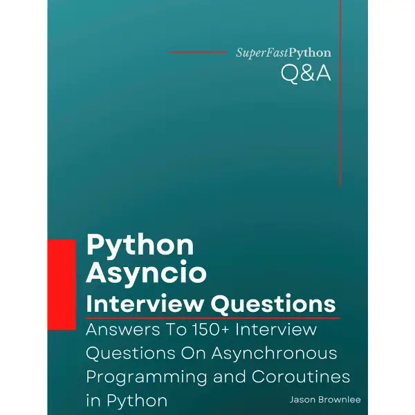 SuperFastPython's tweet photo. Questions and answers to 150+ interview questions on Python asyncio.

Book: "Python Asyncio Interview Questions"
https://t.co/JvixBpJiui https://t.co/nBVuMKalf4