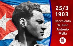#Cuba 🇨🇺 |25 de marzo de 1903, natalicio de Julio Antonio Mella.

#FidelCastro: "¡Tú fuiste siempre bandera de nuestros obreros y nuestros jóvenes en las luchas revolucionarias, y hoy eres bandera alentadora, ejemplar, victoriosa e invencible de la Revolución socialista de Cuba!"