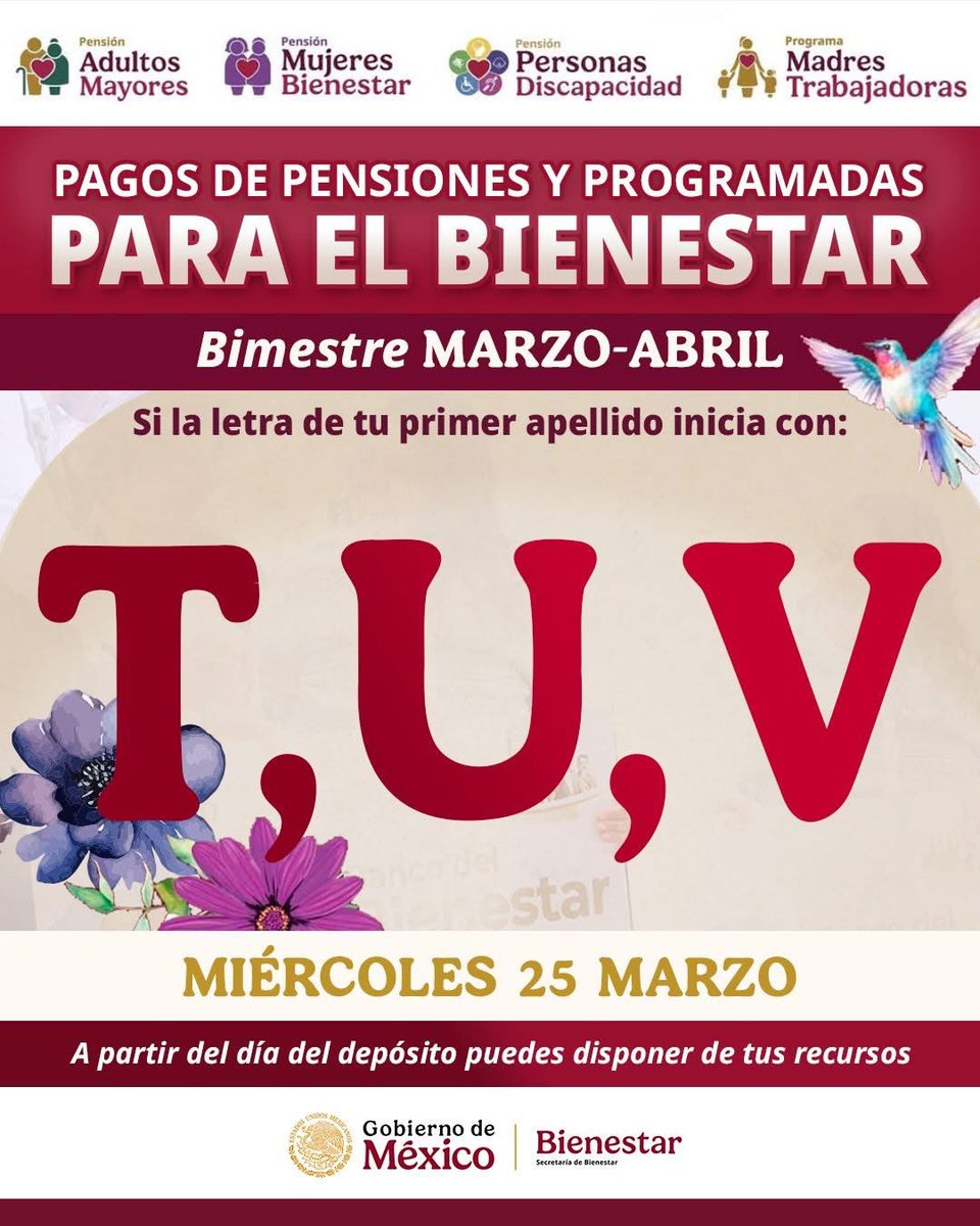 Recuerda que sigue el depósito de las Pensiones  del Bienestar a los adultos mayores, personas con discapacidad y madres trabajadoras. Si tu apellido comienza con las letras 𝗧, 𝗨 𝗼 𝗩 a partir del 25 de marzo podrás disponer de tu #PensiónBienestar. 💳🫂