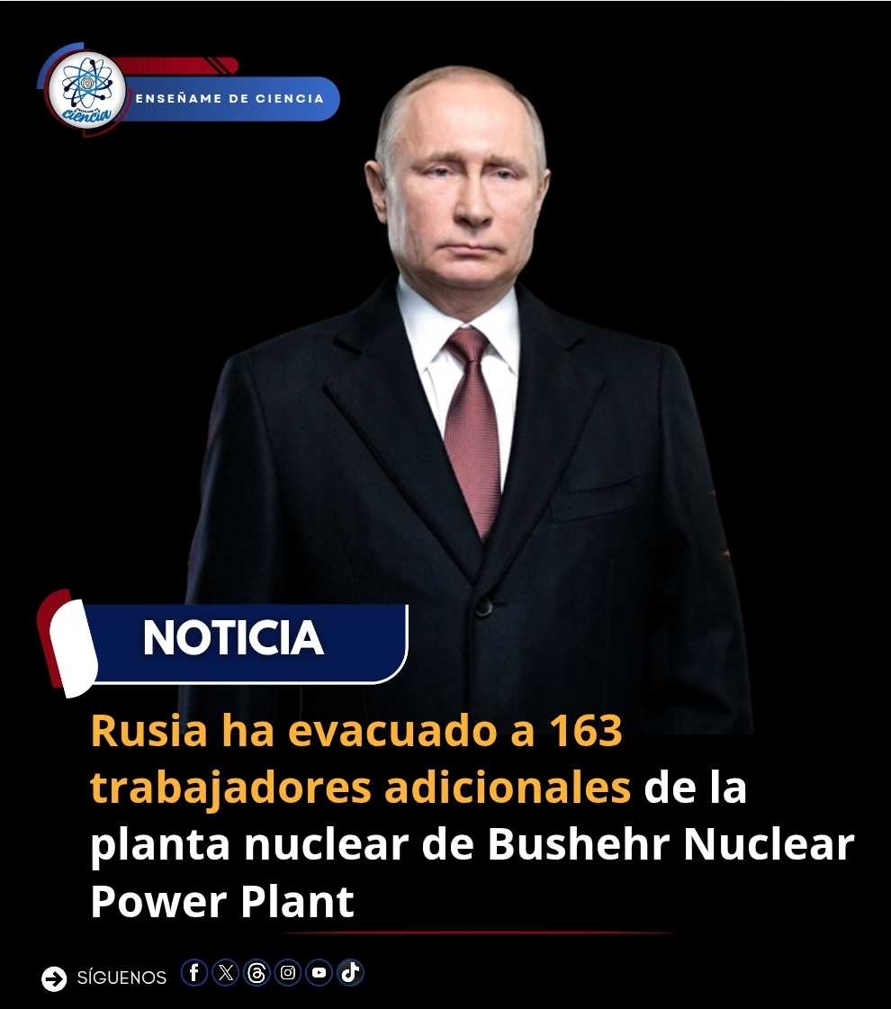 🚨🌍 NOTICIA INTERNACIONAL 
Rusia ha evacuado a 163 trabajadores adicionales de la planta nuclear de Bushehr Nuclear Power Plant, mientras alrededor de 300 personas aún permanecen en el sitio. Rusia ha advertido que cualquier impacto directo en esta planta, la única central
