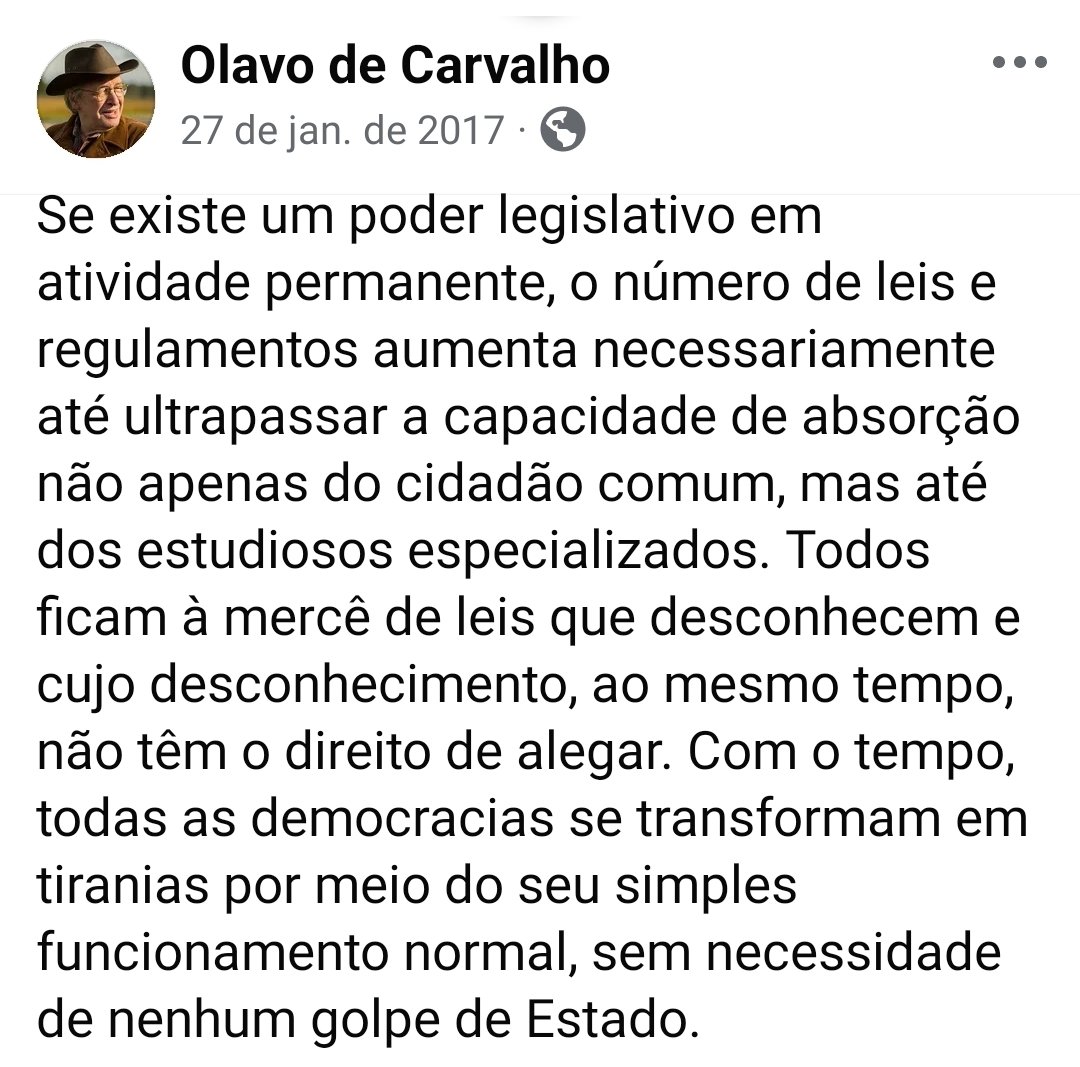 <a href="/AmauriSaad/">Amauri Saad</a> Em vários lugares, ele comentava sobre isto:

"Se existe um poder legislativo em atividade permanente, o número de leis e regulamentos aumenta necessariamente até ultrapassar a capacidade de absorção não apenas do cidadão comum, mas até dos estudiosos especializados. Todos ficam