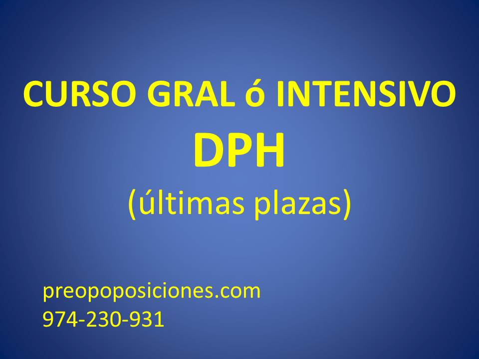 Antes de SEMANA SANTA comenzamos GRUPOS INTENSIVOS DE:
- Auxiliares y advos #DPH
- Auxiliares y advos Ayto. #Barbastro, #Jaca, Hoya #Huesca

Y si quieres un CURSO GRAL, con temario adaptado al contenido de estas oposiciones ... ¡Llámanos YA!.

974-230-931
preopoposiciones.com
