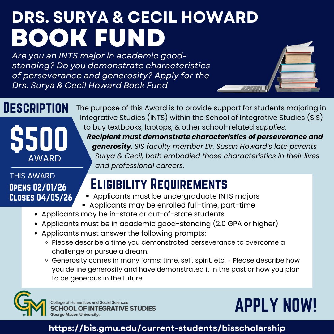 SIS_Mason's tweet image. 𝗗𝗿𝘀. 𝗦𝘂𝗿𝘆𝗮 &amp;amp; 𝗖𝗲𝗰𝗶𝗹 𝗛𝗼𝘄𝗮𝗿𝗱 𝗕𝗼𝗼𝗸 𝗙𝘂𝗻𝗱: Are you an INTS major in academic good-standing? Do you demonstrate characteristics of perseverance and generosity? Apply for the Drs. Surya &amp;amp; Cecil Howard Book Fund integrative.gmu.edu/current-studen… #INTS #integrativestudies