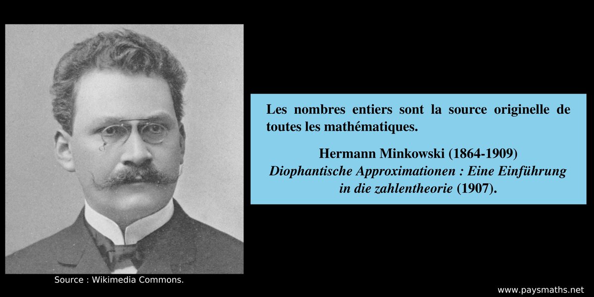 paysmaths's tweet image. "Les nombres entiers sont la source originelle de toutes les mathématiques." – Hermann Minkowski (1864-1909)
#citation #mathématiques #maths #math