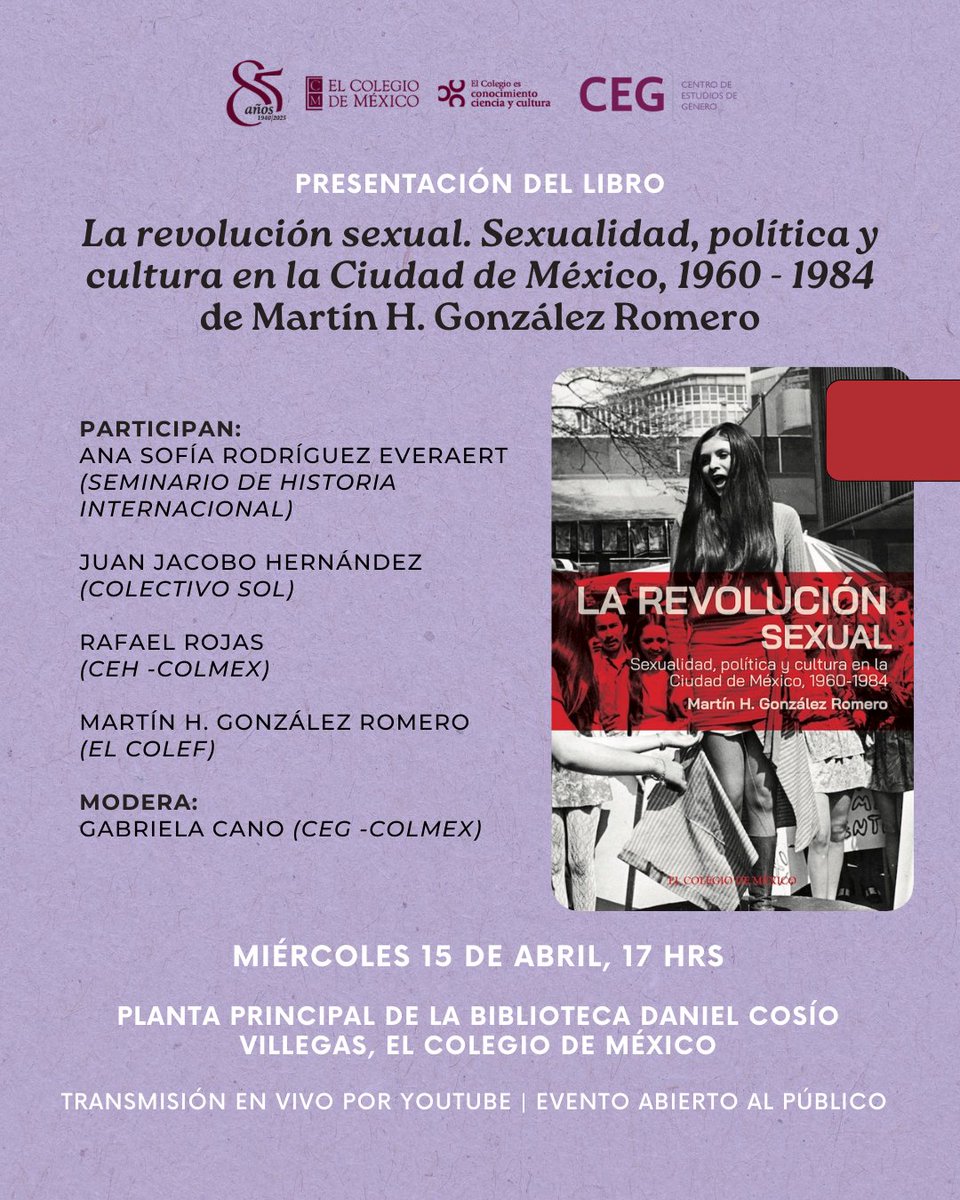 CEGColmex's tweet photo. 📢 El CEG invita a la presentación del libro "La revolución sexual. Sexualidad, política y cultura en la Ciudad de México, 1960-1984".

📅15 de abril | 17:00 hrs
📍Biblioteca Daniel Cosío Villegas, @elcolmex
🔴Transmisión #EnVivo: https://t.co/c313fsnFJx https://t.co/VSOQ9r1TbY