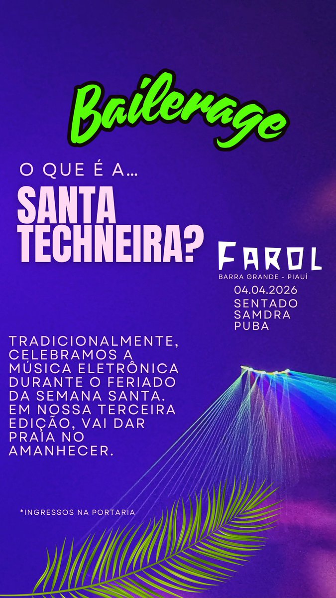 Ei, bailers! Bora pegar uma praia e curtir um techno undeground no feriado da Semana Santa? Dia 4 de abril, sábado, tem Santa Techneira da Bailerage no Farol, em Barra Grande! ✨🌿