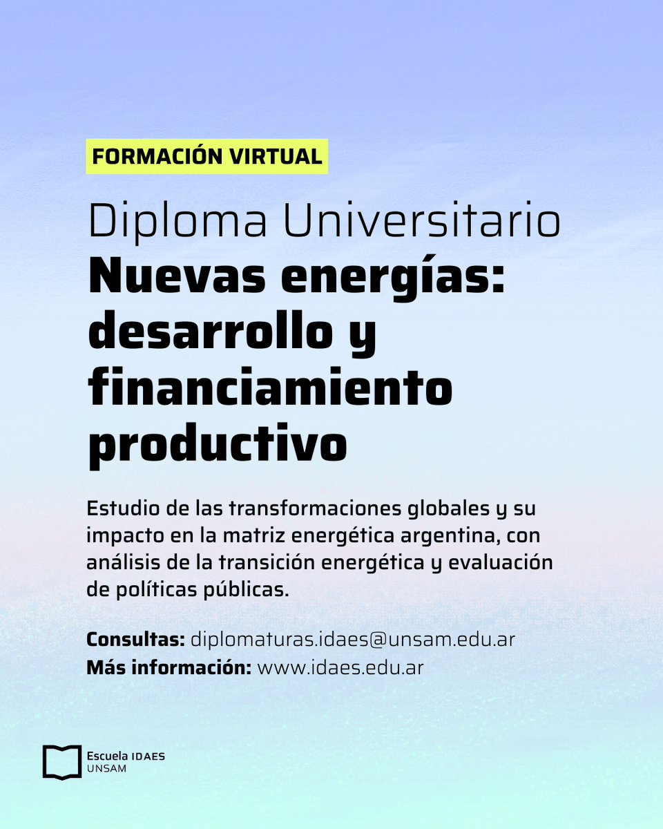 Este Viernes 27/3, 18 h charla informativa del Diploma "Nuevas energías: desarrollo y financiamiento productivo" de <a href="/idaesoficial/">Escuela IDAES | UNSAM</a> 

Geopolítica, hidrógeno, litio, electromovilidad, finanzas sostenibles.

Programa: bit.ly/4rS2ccM
Inscripción: bit.ly/41y6B9X