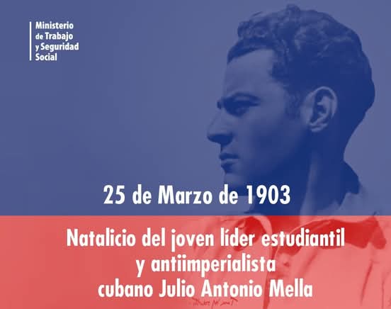 marquezalvarez3's tweet photo. Celebramos 123 años del natalicio de Julio Antonio Mella, el joven rebelde que fundó nuestro Partido y la FEU. Como afirmó Fidel: "El cubano que más hizo en menos tiempo". 🇨🇺⭐
​#MellaVive #CubaHonra #Fidel #FEU #CubaViveEnSuHistoria https://t.co/FWt07KjkzX