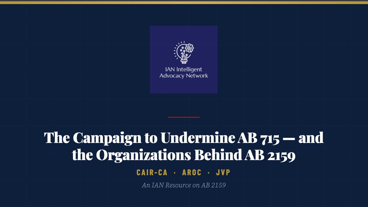 🚨 The push to gut California’s landmark K–12 antisemitism law (AB 715) is being led by CAIR-CA, AROC, JVP, and others—groups with a documented record of the very antisemitism the law was meant to address.

Read IAN’s report: intelligentadvocacy.net/f/the-campaign…