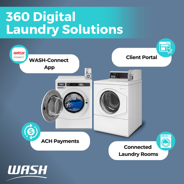 When you partner with WASH, you'll get full 360° digital solutions for multifamily laundry rooms.

✔ WASH-Connect app for residents
✔ Centralized client portal
✔ ACH payments
✔ Connected laundry rooms 

Elevate your property’s laundry experience: wash.com/wash-connect
