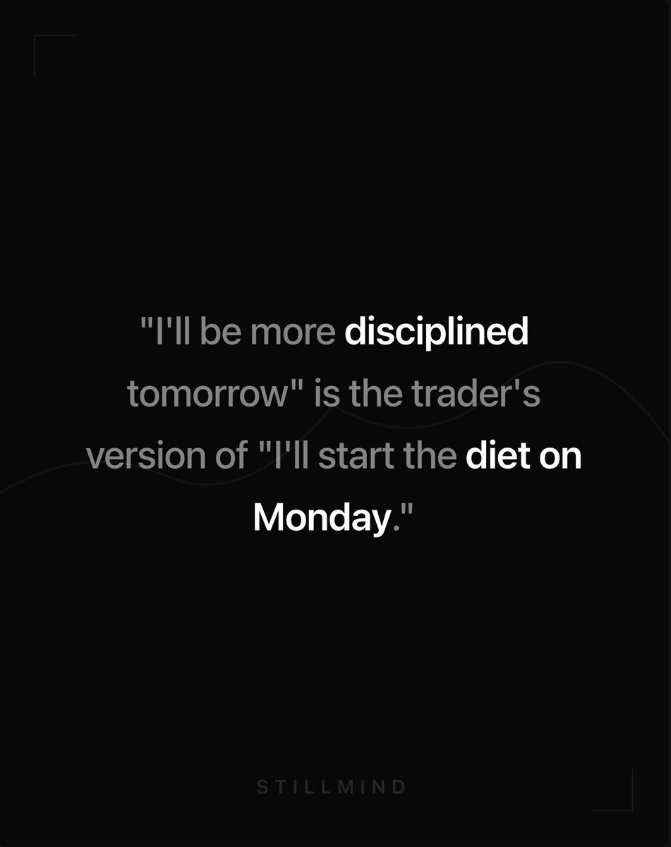 ask_temper's tweet photo. "I'll be more disciplined tomorrow" is the trader's version of "I'll start the diet on Monday."

Have you fallen victim to this mentality? 
#tradingpsychology #tradingmindset https://t.co/ozfz0PHcRW
