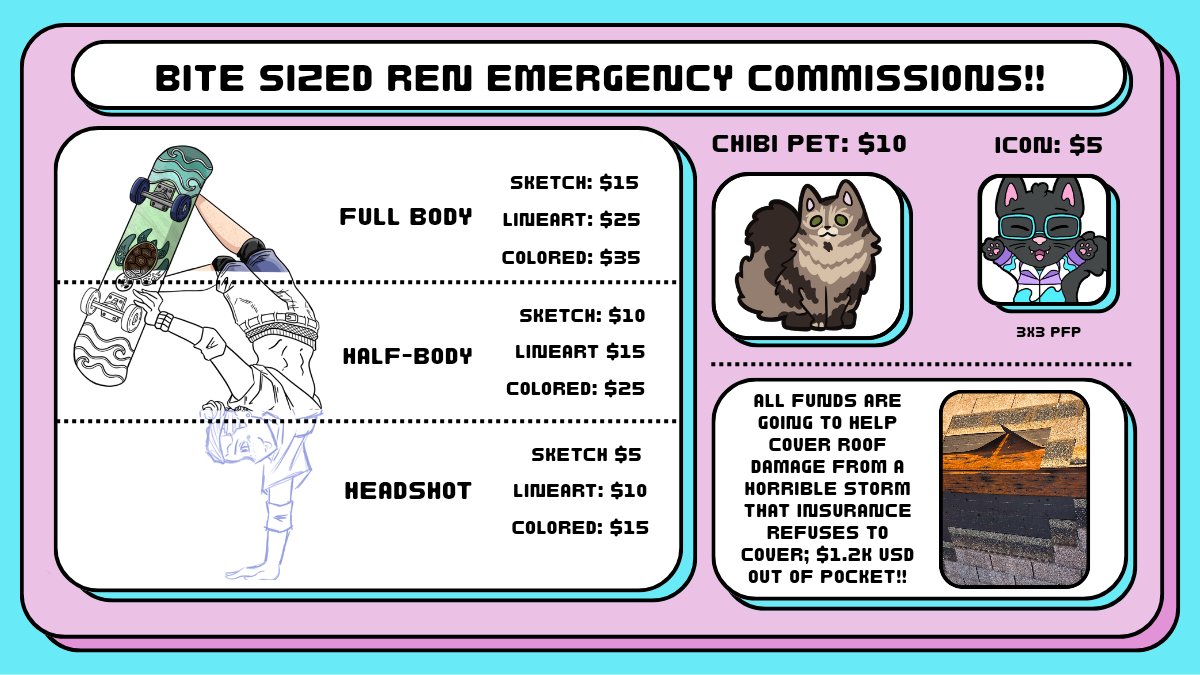 BiteSizedRen's tweet image. EMERGENCY COMMISSIONS OPEN!! 

We had extreme weather last week and it tore tf up out of our roof; insurance is refusing to cover anything since its below our deductible so every little bit helps, even just sharing!! 

#commissions #emergency