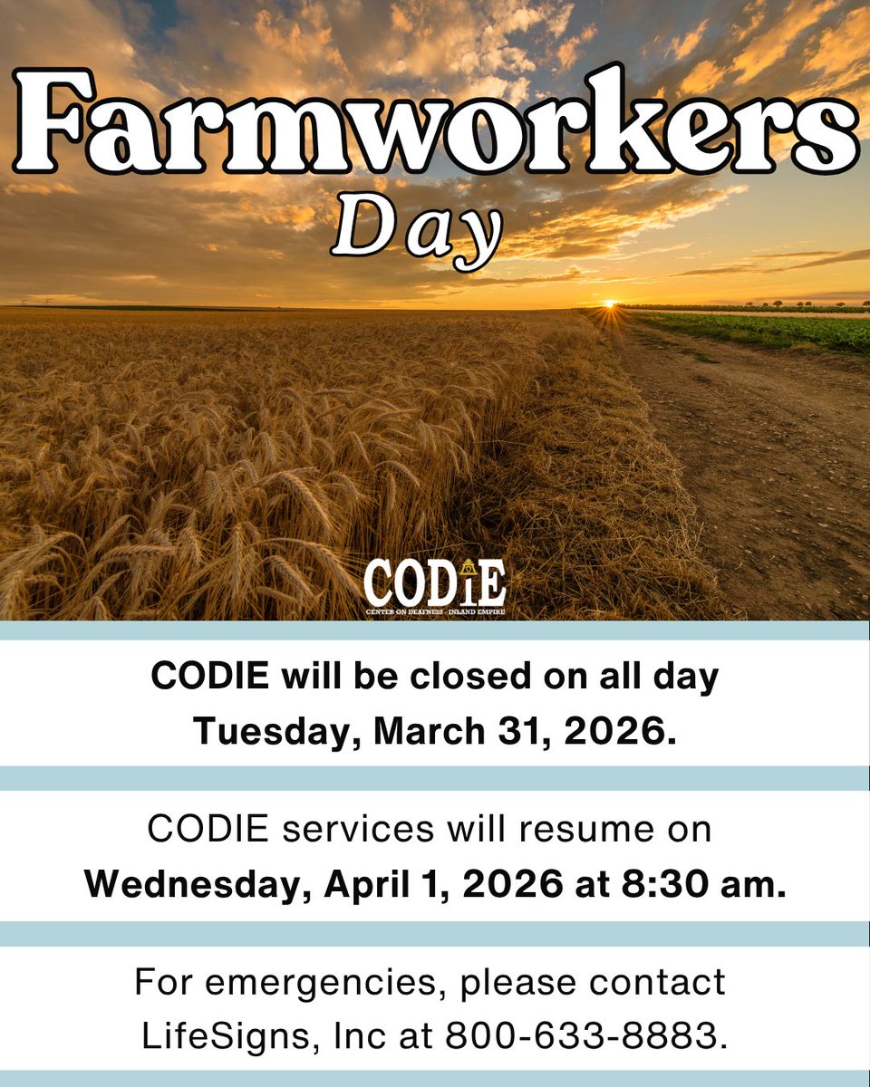 CODIEdeaf's tweet image. CODIE will be closed in observance of Farmworkers Day on Tuesday, March 31, 2026.

Services will resume on Wednesday, April 1 at 8:30 AM.

For emergencies, please contact LifeSigns, Inc at 800-633-8883.
Learn more: lifesignsinc.org
#farmworkersday #codiedeaf