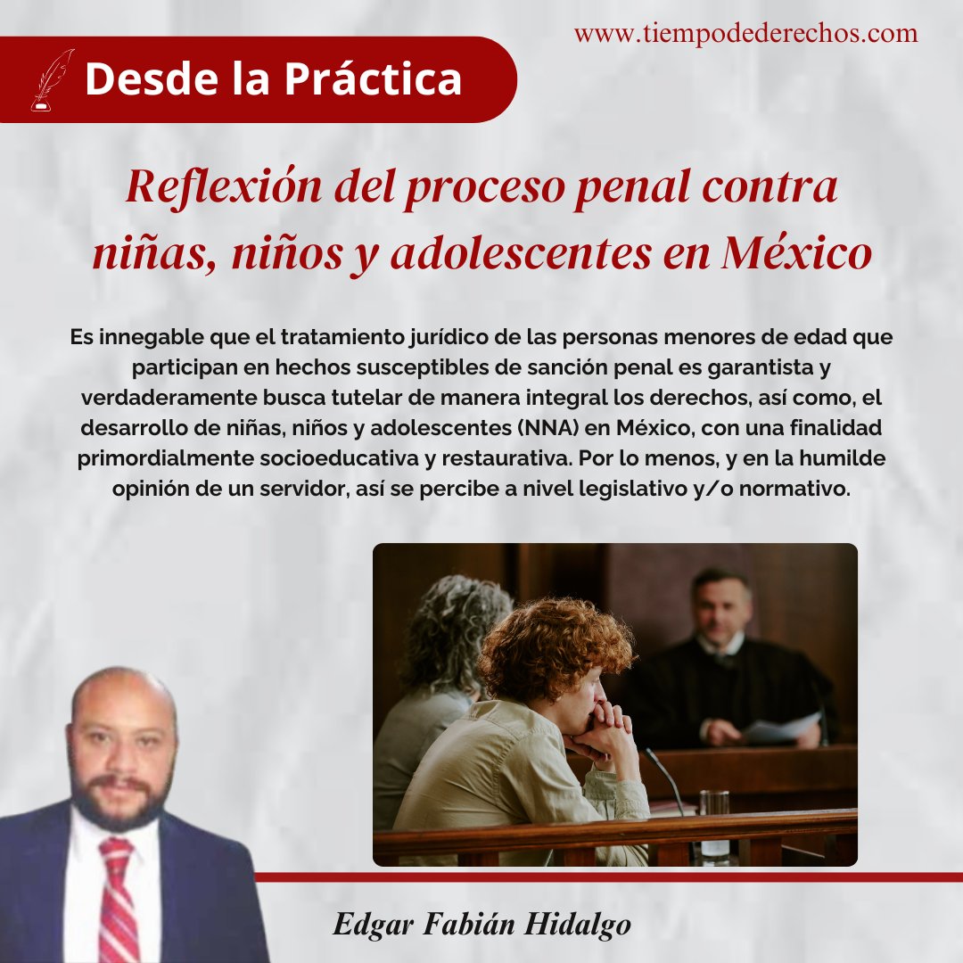 Tiempo_derechos's tweet photo. #Opinión | #DesdelaPráctica | Marzo 2026

“¿Qué tan eficiente ha resultado en la práctica este sistema legal y procesal? ¿Realmente atiende las necesidades socioeducativas y restaurativas de las NNA? Para estar en posibilidades de dar respuesta a las preguntas, es necesario que recordemos brevemente, el marco constitucional y principios rectores que regulan al proceso penal que abordamos. ”

Edgar Fabián  Hidalgo de @fasolabogados para #TiempoDeDerechos

Suscripciones al:
☎️ 55 5202 1990
💻 https://t.co/umPlke6zsL
🟡 Consíguela en @solosanborns