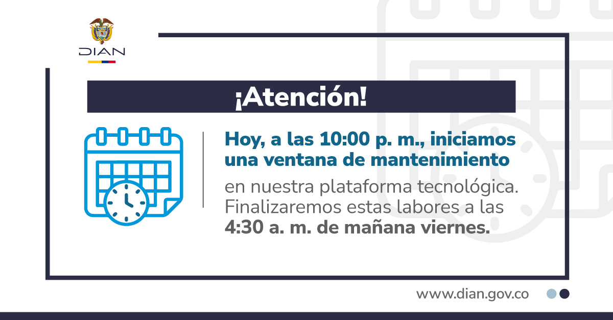 🔧🖥️ Tenga en cuenta los horarios en los que se presentará indisponibilidad de los sistemas de información y servicios digitales.

⚙️ Una vez finalizados los ajustes, los servicios operarán con normalidad.

#VentanaDeMantenimientoDIAN