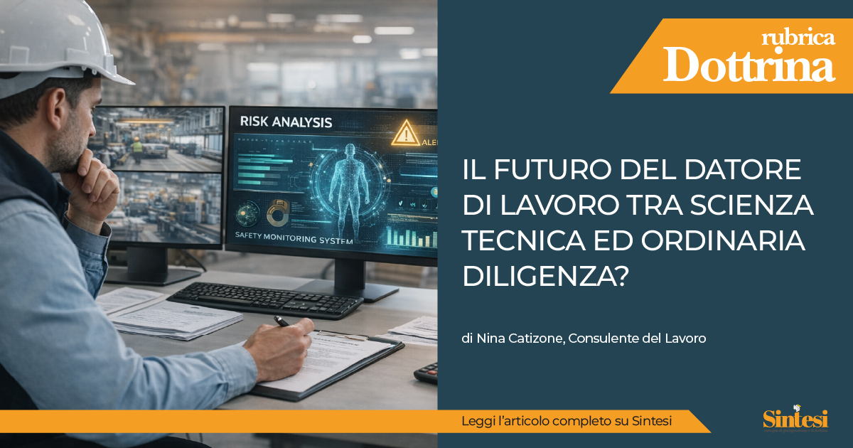 💬 Il datore di lavoro può davvero permettersi di sbagliare?
✍️ Commento a cura di Nina Catizone, Consulente del Lavoro in Torino
 🔗 Leggi su Sintesi: consulentidellavoro.mi.it/estratti-rivis…

#SicurezzaSulLavoro #DatoreDiLavoro #Cassazione #DirittoDelLavoro #Prevenzione #AI