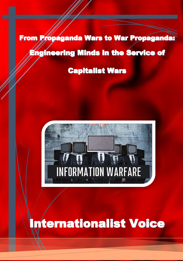 int_voice's tweet photo. From Propaganda Wars to War Propaganda: Engineering Minds in the Service of Capitalist Wars

Every imperialist war is accompanied by a wide-ranging campaign of lies, hypocrisy, and deceit, designed to ensure that workers are not only prevented from protesting but are even... https://t.co/kdYZ5aNCZM