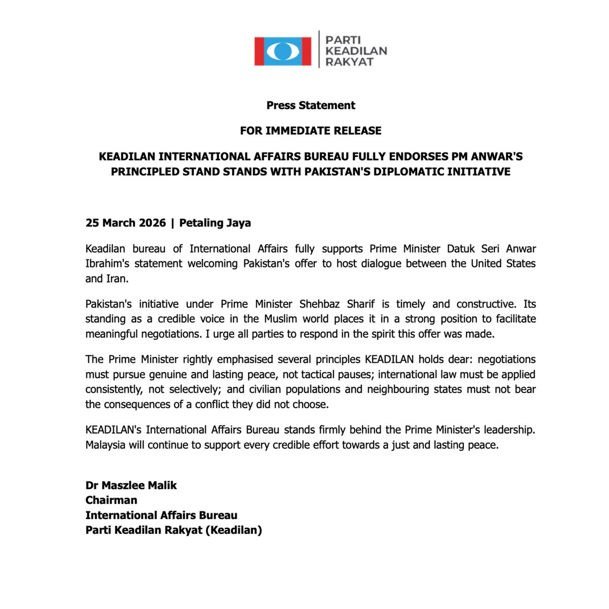 biro_pkr's tweet photo. Press Statement

FOR IMMEDIATE RELEASE

KEADILAN INTERNATIONAL AFFAIRS BUREAU FULLY ENDORSES PM ANWAR'S PRINCIPLED STAND STANDS WITH PAKISTAN'S DIPLOMATIC INITIATIVE

25 March 2026 | Petaling Jaya https://t.co/IgayAzbnZv