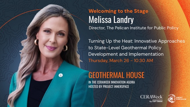 PelicanInst's tweet photo. At #ceraweek, the future of energy is front and center.
Pelican’s Melissa Landry will join the conversation at #geothermalhouse, sharing state-level insights on geothermal policy and innovation.
@ProjectInnerSpace @CERAWeek #cwagora #projectinnerspace https://t.co/JniaHkAptN