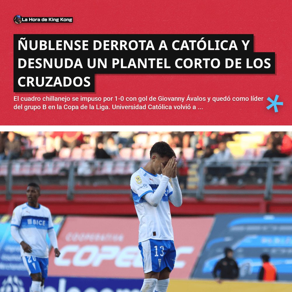 horadekingkong's tweet photo. 🔥 Ñublense derrota a Católica y desnuda un plantel corto de los Cruzados
👉 Léela completa en el siguente link:
https://t.co/mgHAYo8DSL
##LaHoraDeKingKong ##Guarello ##UniversidadCatólica ##Ñublense ##CopaDeLaLiga ##DanielGarnero https://t.co/4gTsXCNnPT