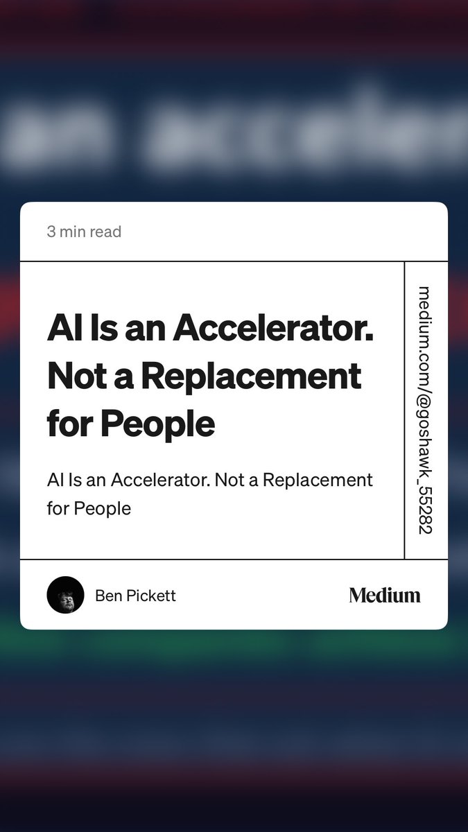 “AI Is an Accelerator. Not a Replacement for People” by Ben Pickett medium.com/@goshawk_55282…