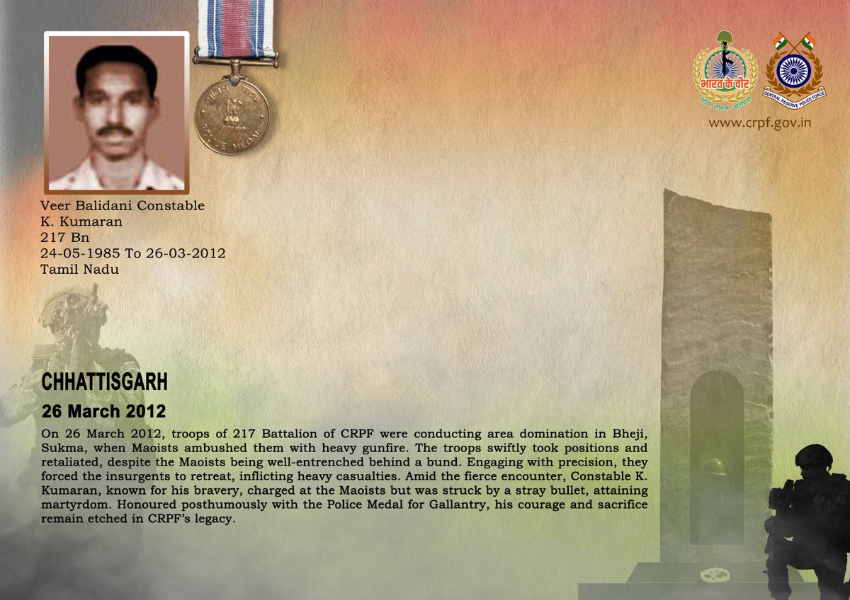 DG and all Ranks of #CRPF pay solemn tribute to Ct/GD K. Kumaran of 217 Bn, who made the supreme sacrifice while bravely countering an ambush by maoists during an area domination operation in Bheji, Sukma, Chhattisgarh on 26 March 2012. #CRPF salutes the braveheart and pledges