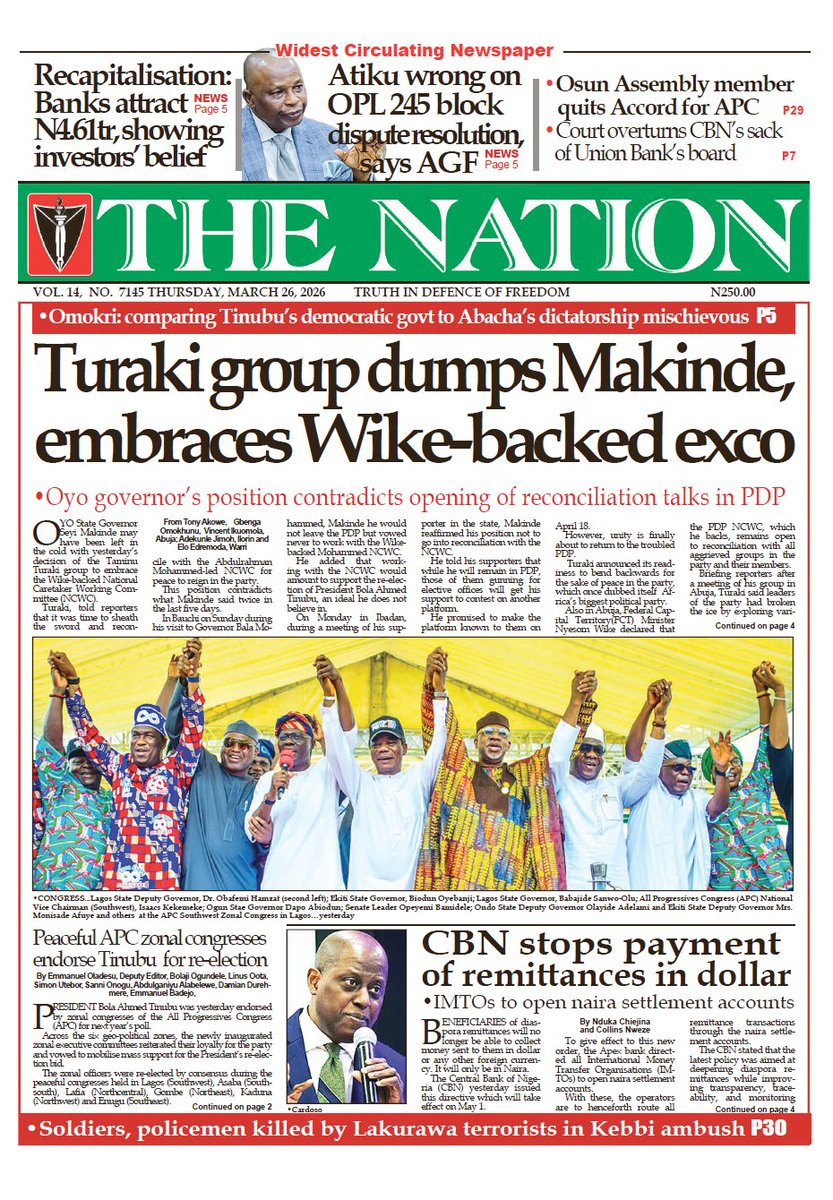 TheNationNews's tweet photo. #ThursdayHeadlines
26th of March 2026

1​.  Turaki group dumps Makinde, embraces Wike-backed exco - https://t.co/nWuQa2i2M6

2.  Peaceful APC zonal congresses endorse Tinubu for re-election - https://t.co/vkLOwlKUpf

3.  CBN stops payment of remittances in dollar - https://t.co/QlLEqPB0Dc

4. Brainwashed republic​ - https://t.co/w65fCLSvqk

5.  Court voids CBN takeover of Union Bank - https://t.co/fdCThvN49i

@sunday_oguntola @sami_oamen @biodun_alao