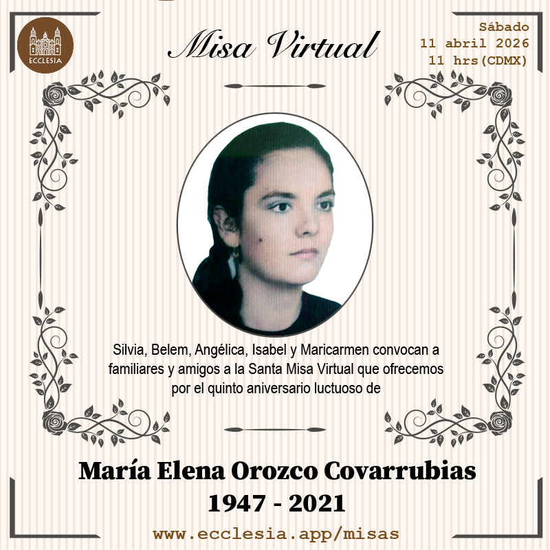 EcclesiaApp's tweet photo. #MisaVirtual - María Elena Orozco Covarrubias

Silvia, Belem, Angélica, Isabel y Maricarmen convocan a familiares y amigos a la Santa Misa Virtual que ofrecemos por el quinto aniversario luctuoso de María Elena Orozco Covarrubias.

#MisaVirtual por https://t.co/9R9adwaVBM https://t.co/hxl4whVuuI
