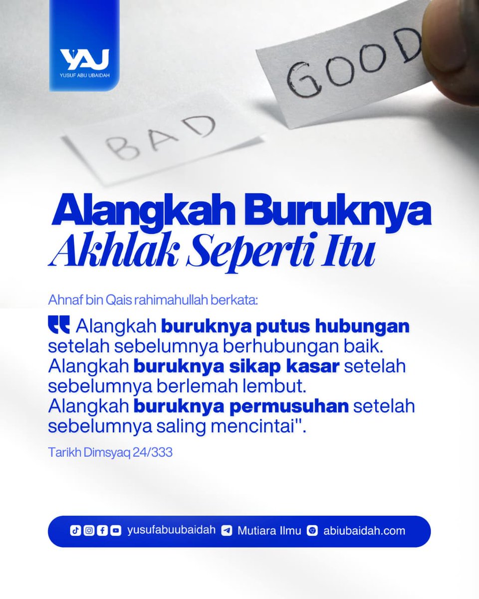 yusufabuubaidah's tweet photo. 📎*Alangkah Buruknya Akhlak Seperti Itu*
"Alangkah buruknya putus hubungan setelah sebelumnya berhubungan baik. 
Alangkah buruknya sikap kasar setelah sebelumnya berlemah lembut.
Alangkah buruknya permusuhan setelah sebelumnya saling mencintai".

📘(Tarikh Dimsyaq 24/333) https://t.co/6nbqy5WqpN
