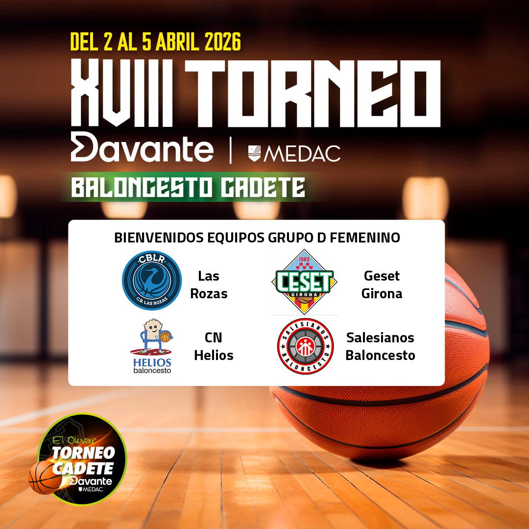 PRESENTACION EQUIPOS - BIENVENIDA
GRUPO D- CADETE FEMENINO
Los equipos <a href="/cblasrozas/">CB Las Rozas</a> , Geset Girona, <a href="/CNHeliosBasket/">CNH Baloncesto</a> y <a href="/SalesBaloncesto/">𝐒𝐀𝐋𝐄𝐒𝐈𝐀𝐍𝐎𝐒 𝐁𝐀𝐋𝐎𝐍𝐂𝐄𝐒𝐓𝐎</a>    conformarán el grupo D del cuadrante
Os esperamos en breve y a disfrutar del basket.

<a href="/Davante_MEDAC/">Davante MEDAC</a>
<a href="/EM_ElOlivar/">Estadio Miralbueno El Olivar</a>
<a href="/mhlsports/">MHL Sports</a>