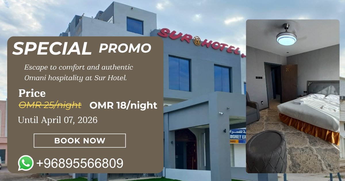 surhotel's tweet photo. ✨ Special Promo at Sur Hotel ✨

Stay in the heart of Sur, Oman with authentic Omani hospitality.

💰 OMR 25 → OMR 18 per night
📅 Valid until 07 April 2026

📲 Book now:
https://t.co/OtXilwIVxk

🌐 https://t.co/ckQq4sXwcC

#SurHotel #SurOman #VisitOman #OmanTravel #HotelDeal https://t.co/JKA5gHYoom