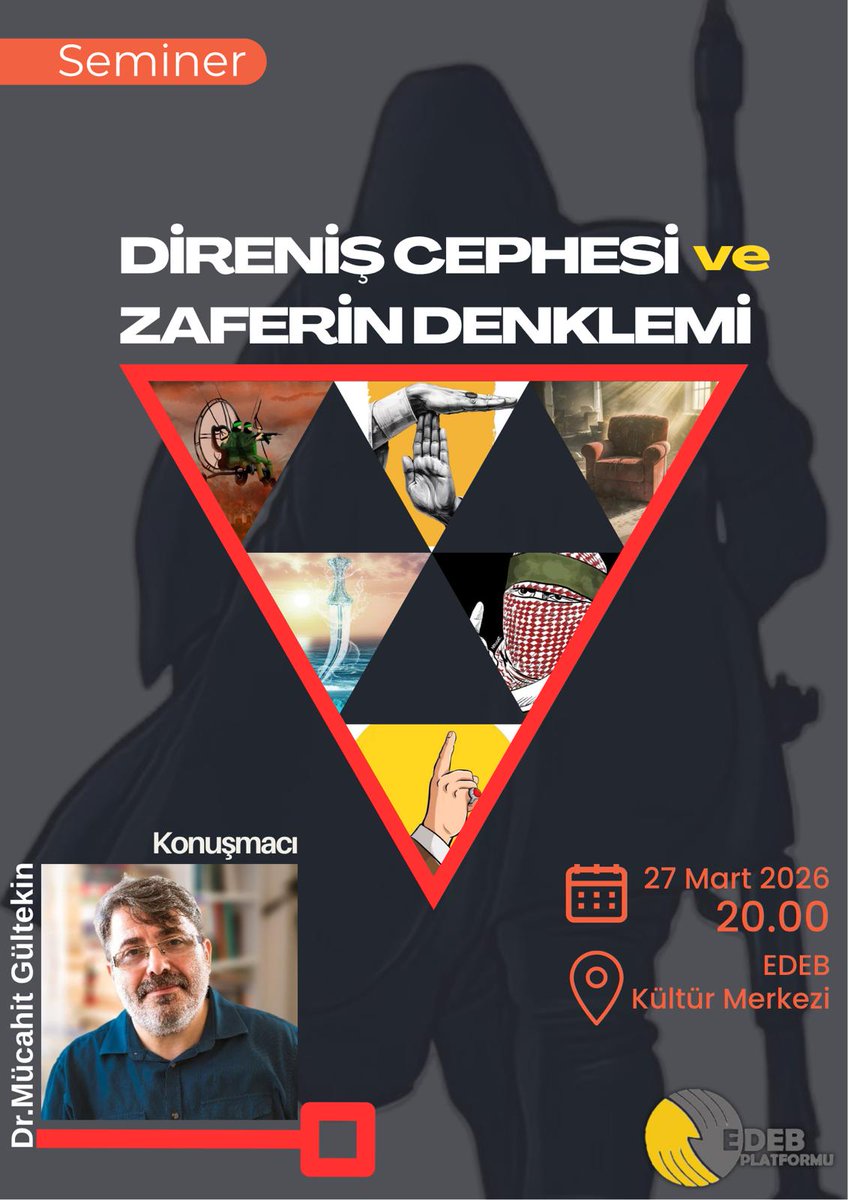 Seminer

Direniş Cephesi ve Zaferin Denklemi

Konuşmacı: Dr. Mücahit GÜLTEKİN

📆27 Mart 2026 Cuma

🕥20.00

📍 EDEB Kültür Merkezi
