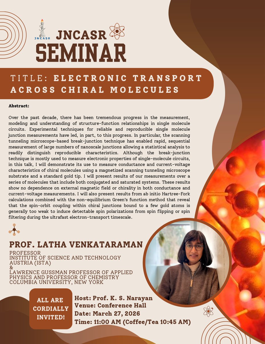 jncasr's tweet photo. 📢JNCASR Seminar
Title: Electronic Transport Across Chiral Molecules
Speaker: Prof. Latha Venkataraman
Columbia University &amp; ISTA
🗓️March 27, 2026 | 11:00 AM
📍Venue: Conference Hall, JNCASR

Host: Prof. K. S. Narayan @ksnarayanlab 
All are welcome
@IndiaDST https://t.co/uHMXNx8QBJ