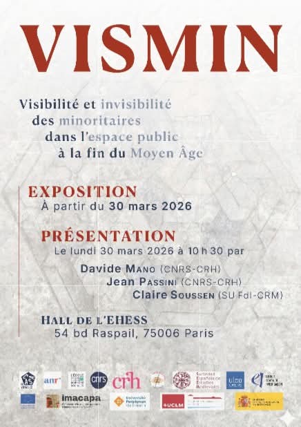 Présentation de l'exposition VISMIN 
Lundi 30 mars 2026 à 10h30

Avec
Jean Passini (CNRS, CRH)
Davide Mano (CNRS, CRH)
Claire Soussen (SU-Fdl-CRM)

EHESS (Hall)
54, boulevard Raspail 75006 Paris