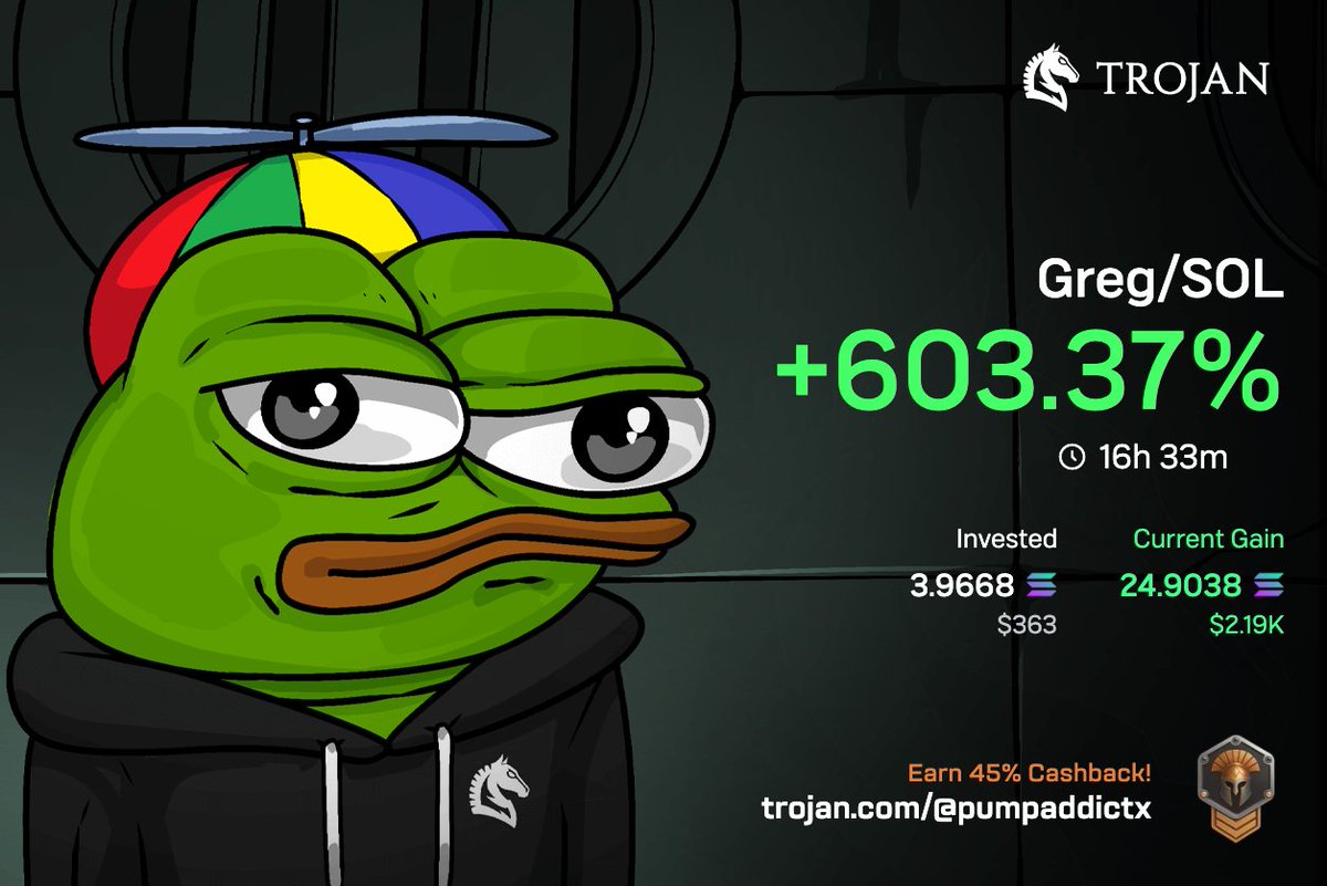 Thanks for playing $Greg 👍

Left a Moonbag for the culture!

<a href="/TrojanOnSolana/">Trojan Trading</a> best terminal hands down

Try it out: trojan.com/@pumpaddictx