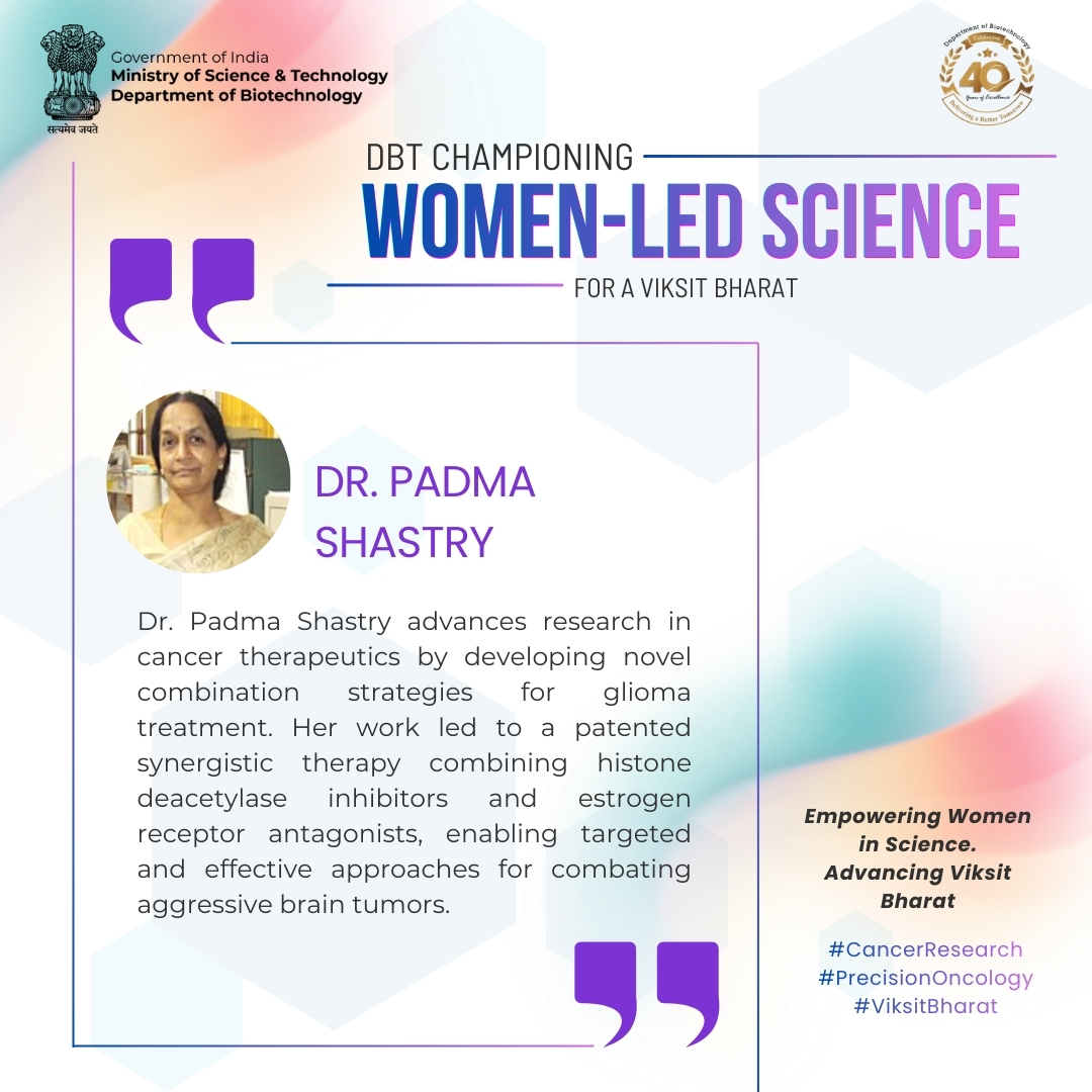 DBTIndia's tweet image. #WomenInSTEM

@DBTIndia Championing Women-Led Science for a Viksit Bharat.

Dr. Padma Shastry, Scientist ‘G’, @DBT_NCCS_Pune, is advancing research in cancer therapeutics to develop effective treatments for gliomas.

Her work led to a US-granted patent on a novel combination