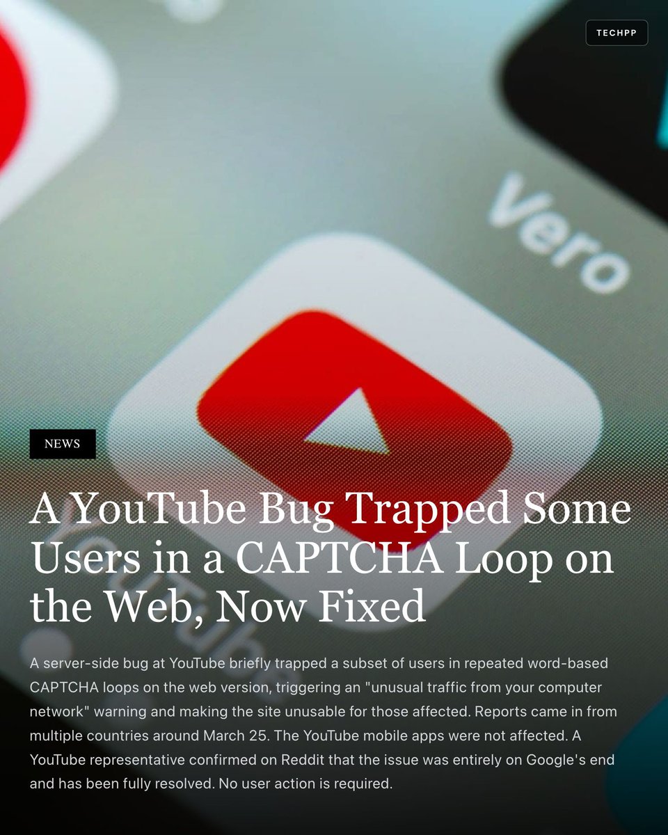 techpp's tweet image. A YouTube Bug Trapped Some Users in a CAPTCHA Loop on the Web, Now Fixed

#YouTube #Google #Bug