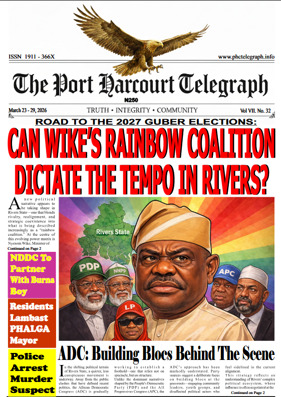 PhcTelegraph's tweet photo. OUT NOW: PH Telegraph Vol VII. No. 32 📰

🌈 Wike’s Rainbow Coalition: Setting the tempo for 2027.
NDDC x Burna Boy: A new partnership for the Niger Delta.

Pete Edochie: "I spend ₦40k daily on electricity!"

Read:
https://t.co/h8ZgihdggF

#Wike #BurnaBoy #PHCTelegraph https://t.co/wwGQHW1OFd